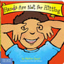 Hands Are Not for Hitting by Martine Agassi Ph.D. and Marieka Heinlen