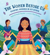 The Women Before Us Weaving Stories in My Huipil